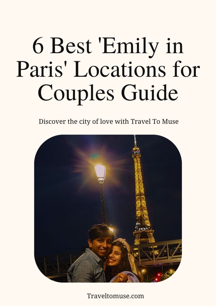 6 Best "Emily in Paris" Locations for Couples Guide.